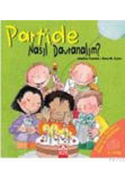 Partide Nasıl Davranalım?