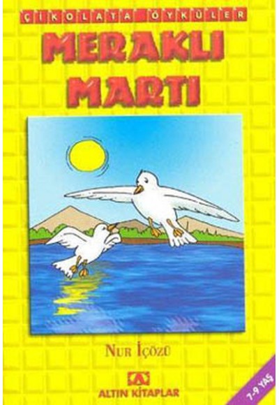 Çikolata Öyküler - Meraklı Martı