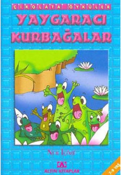 Çikolata Öyküler:Yaygaracı Kurbağalar