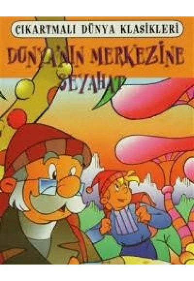 Çıkartmalı Dünya Klasikleri Dünyanın Merkezine Seyahat