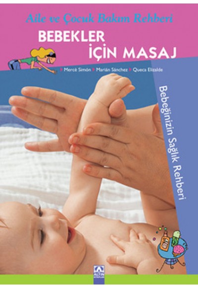 Aile ve Çocuk Bakım Rehberi Bebekler İçin Masaj