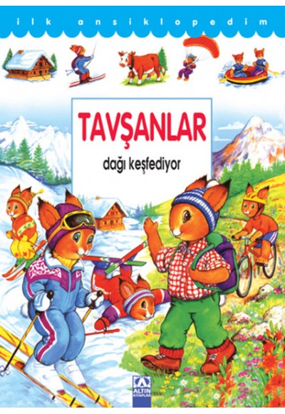İlk Ansiklopedim Tavşanlar Dağı Keşfediyor (Ciltli)