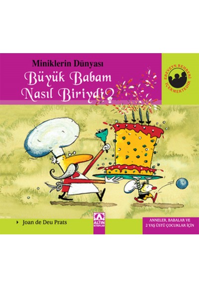 Miniklerin Dünyası Büyük Babam Nasıl Biriydi? (Ciltli)