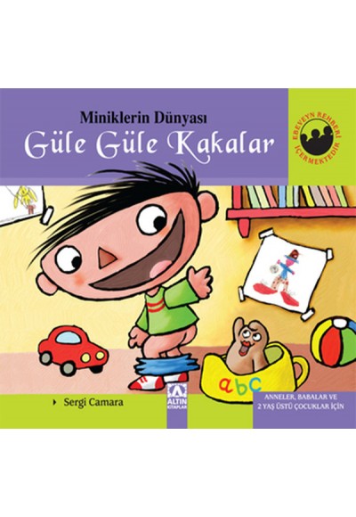 Miniklerin Dünyası Güle Güle Kakalar (Ciltli)