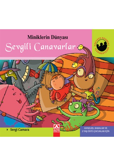 Miniklerin Dünyası Sevgili Canavarlar (Ciltli)