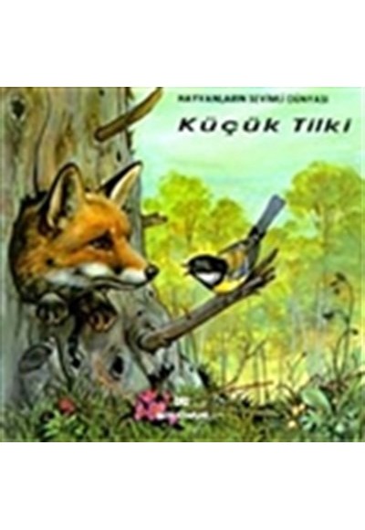 Hayvanların Sevimli Dünyası Küçük Tilki Ciltli