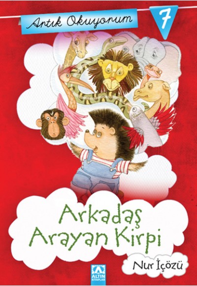 Artık Okuyorum 7 - Arkadaş Arayan Kirpi