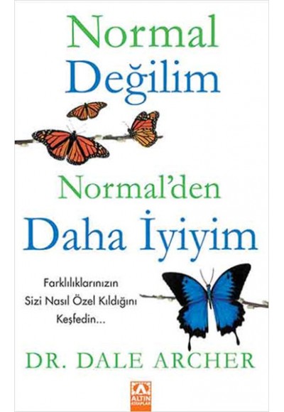Normal Değilim Normalden Daha İyiyim
