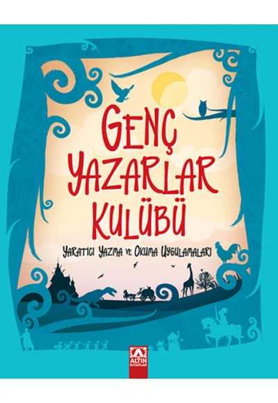 Genç Yazarlar Kulübü Yaratıcı Yazma ve Okuma Uygulamaları