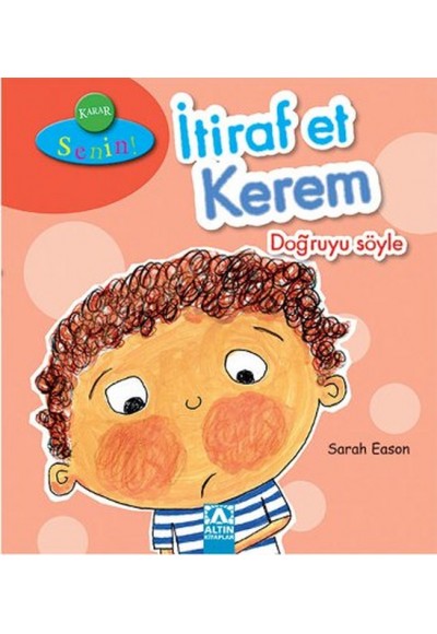 Karar Senin - İtiraf Et Kerem Doğruyu Söyle