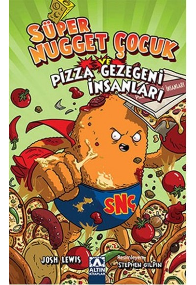 Süper Nugget Çocuk ve Pizza Gezegeni İnsanları