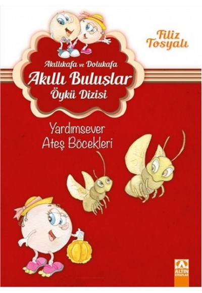 Akıllıkafa ve Dolukafa Akıllı Buluşlar Öykü Dizisi - Yardımsever Ateş Böcekleri