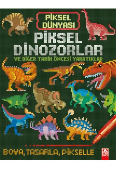 Piksel Dünyası - Piksel Dİnozorlar ve Tarih Öncesi Yaratıklar