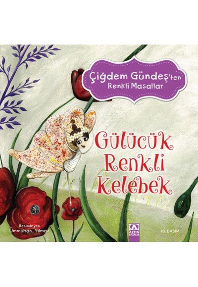 Çiğdem Gündeş Renkli Masallar - Gülücük Renkli Kelebek