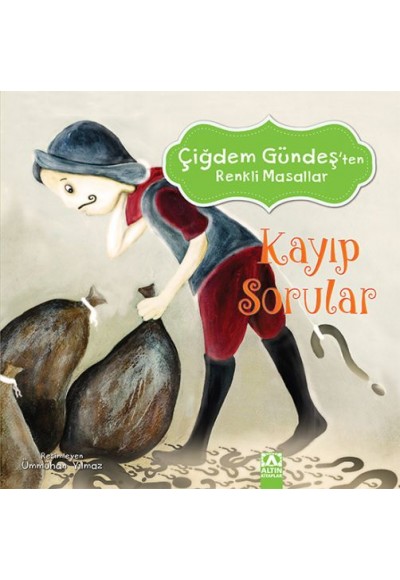 Çiğdem Gündeş Renkli Masallar - Kayıp Sorular