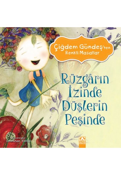 Çiğdem Gündeş Renkli Masallar - Rüzgarın İzinde Düşlerin Peşinde