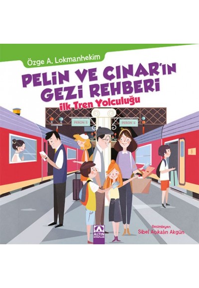 Pelin ve Çınar'ın Gezi Rehberi - İlk Tren Yolculuğu
