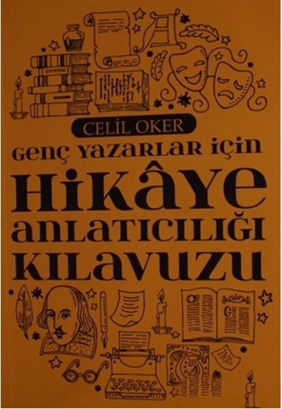 Genç Yazarlar İçin Hikaye Anlatıcılığı Kılavuzu