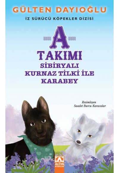 A Takımı - Sibiryalı Kurnaz Tilki İle Karabey - İz Sürücü Köpekler Dizisi 8