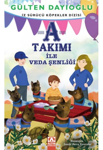 A Takımı - A Takımı İle Veda Şenliği - İz Sürücü Köpekler Dizisi 10