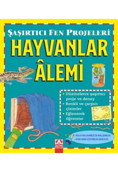 Hayvanlar Alemi - Şaşırtıcı Fen Projeleri
