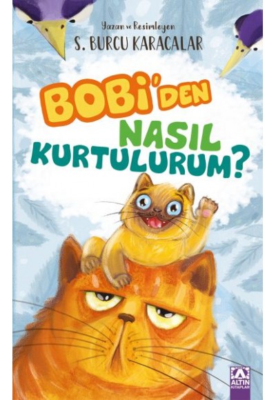 Bobi'den Nasıl Kurtulurum?