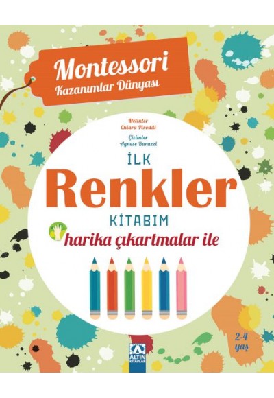 Montessori Kazanımlar Dünyası - İlk Renkler Kitabım (2-4 yaş)