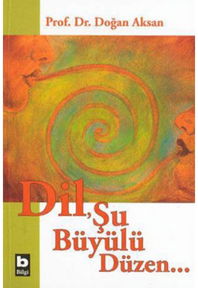 Dil, Şu Büyülü Düzen