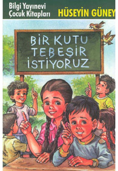 Bir Kutu Tebeşir İstiyoruz