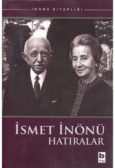 İsmet İnönü Hatıralar