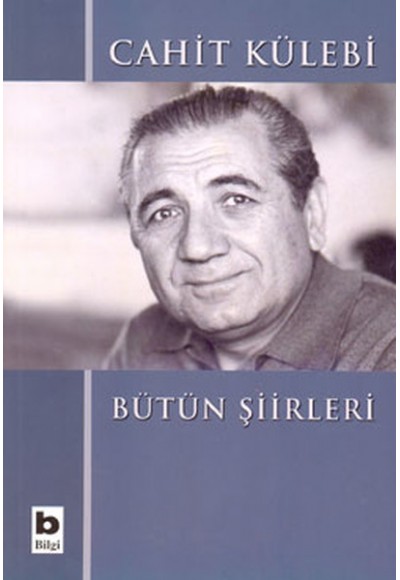 Bütün Şiirleri Cahit Külebi