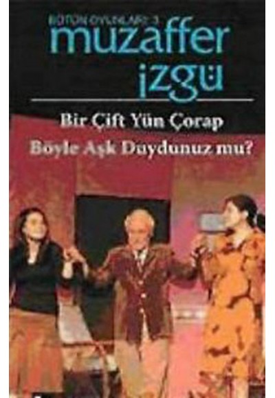 Bir Çift Yün Çorap  - Böyle Aşk Duydunuz mu?