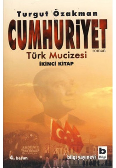 Cumhuriyet  Türk Mucizesi (İkinci Kitap)
