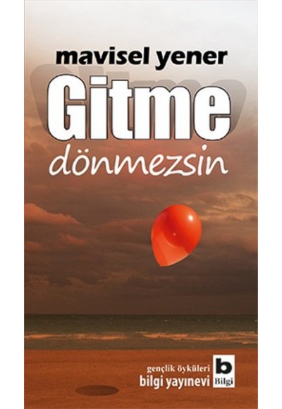 Gitme  Dönmezsin