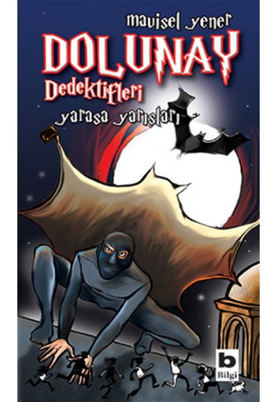 Dolunay Dedektifleri 06 - Yarasa Yarışları