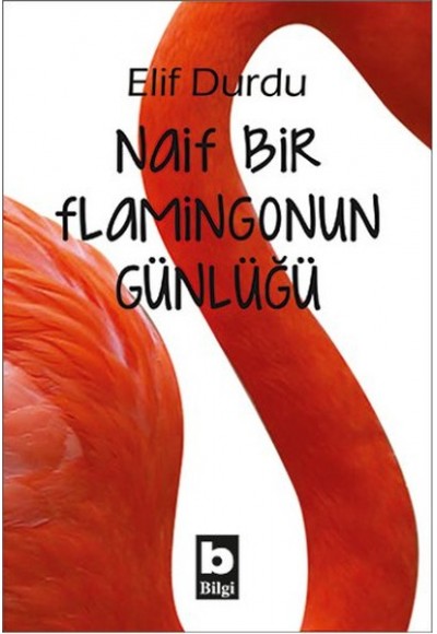 Naif Bir Flamingonun Günlüğü