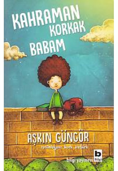 Kahraman Korkak Babam