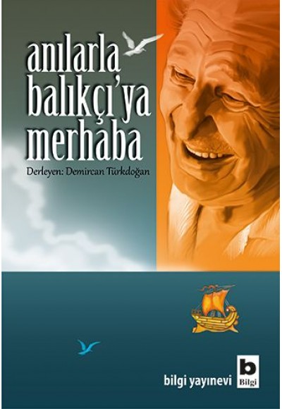 Anılarla Balıkçı’ya Merhaba