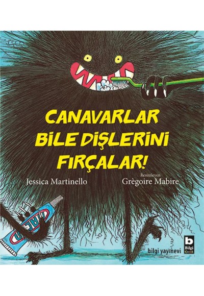Canavarlar Bile Dişlerini Fırçalar