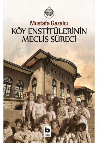 Köy Enstitülerinin Meclis Süreci