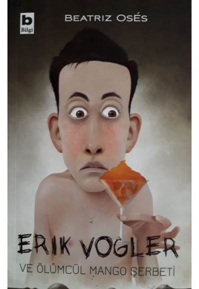 Erik Vogler ve Ölümcül Mango Şerbeti