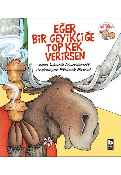 Eğer Bir Geyikçiğe Top Kek Verirsen
