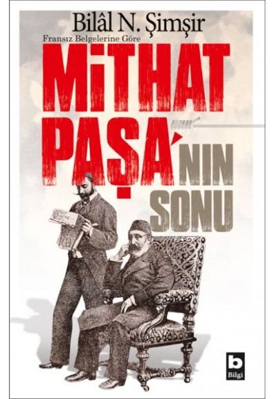 Fransız Belgelerine Göre - Mithat Paşa'nın Sonu