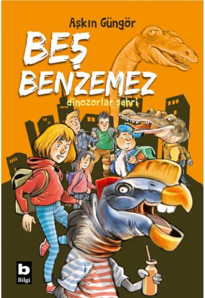 Dinozorlar Şehri - Beş Benzemez