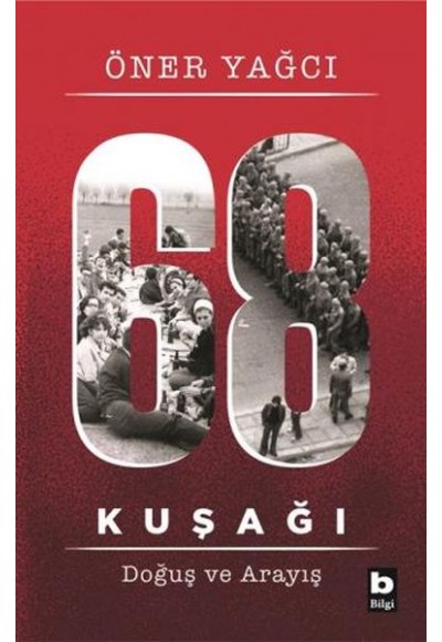 68 Kuşağı Kuşağı - Doğuş ve Arayış