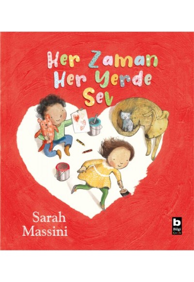 Her Zaman Her Yerde Sev