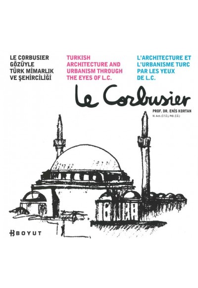 Le Corbusier Gözüyle Türk Mimarlık ve Şehirciliği