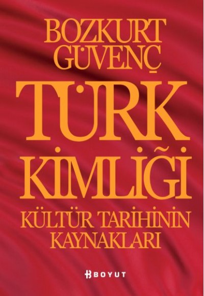 Türk Kimliği - Kültür Tarihinin Kaynakları