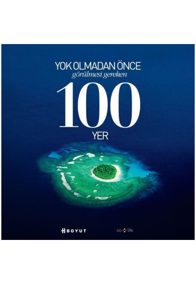 Yok Olmadan Önce Görülmesi Gereken 100 Yer