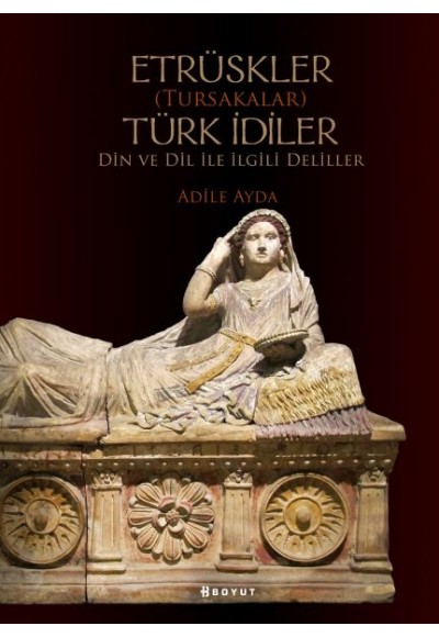 Etrüskler (Tursakalar) Türk İdiler Din ve Dil ile İlgili Deliller